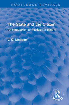 Hardcover The State and the Citizen: An Introduction to Political Philosophy Book