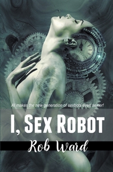 Paperback I, Sex Robot Book