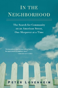 Paperback In the Neighborhood: The Search for Community on an American Street, One Sleepover at a Time Book