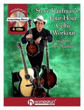 Steve Kaufman's Four-Hour Celtic Workout: Four CDs Plus Book