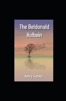Paperback The Beldonald Holbein illustrated Book