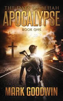 Paperback The Days of Elijah, Book One: Apocalypse: A Novel of the Great Tribulation in America Book