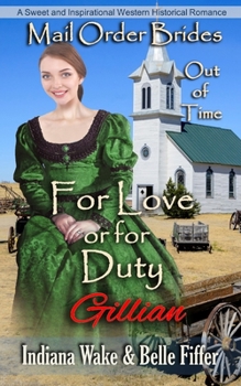 Mail Order Bride: For Love or Duty: Sweet and Inspirational Historical Romance