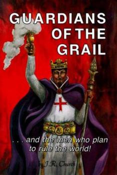 Paperback Guardians of the Grail: And the Men Who Plan to Rule the World! Book