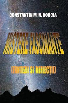 Paperback Mistere Fascinante: Fantezii Si Reflectii [Romanian] Book