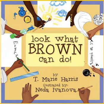 Paperback Look What Brown Can Do! Book