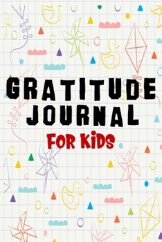 Gratitude Journal for Kids: Children happiness notebook (Stocking Stuffer Gift Ideas) 120 Pages 6 x 0.2 x 9 inches