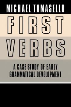 Paperback First Verbs: A Case Study of Early Grammatical Development Book