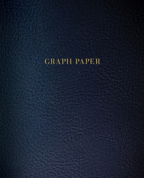 Paperback Graph Paper: Executive Style Composition Notebook - Dark Blue Leather Style, Softcover - 7.5 x 9.25 - 100 pages (Office Essentials) Book
