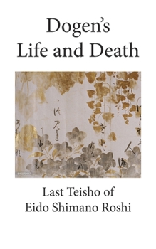 Paperback Dogen's Life and Death Book