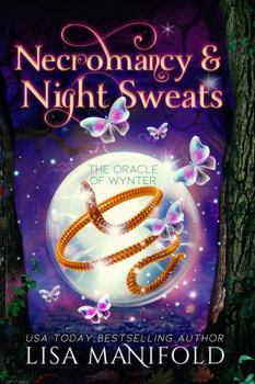 Hardcover Necromancy & Night Sweats: A Paranormal Women's Fiction Romance (The Oracle of Wynter) Book