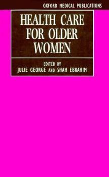 Hardcover Health Care for Older Women (Oxford Medical Publications) Book