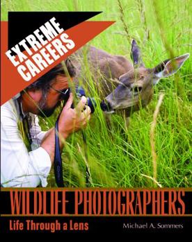Library Binding Wildlife Photographers: Life Through a Lens Book