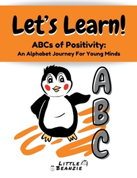 Paperback Let's Learn! ABCs of Positivity: An Alphabet Journey For Young Minds Book