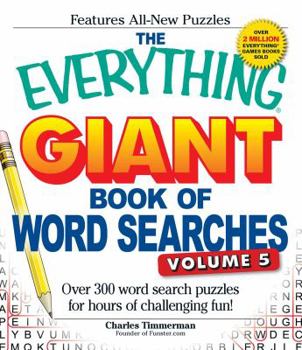 Paperback The Everything Giant Book of Word Searches, Volume 5: Over 300 Word Search Puzzles for Hours of Challenging Fun! Book