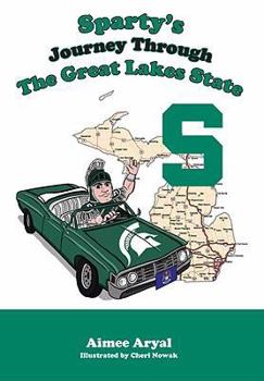 Hardcover Sparty's Journey Through the Great Lakes State Book