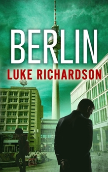 Berlin - Book #3 of the Leo Keane International Thriller