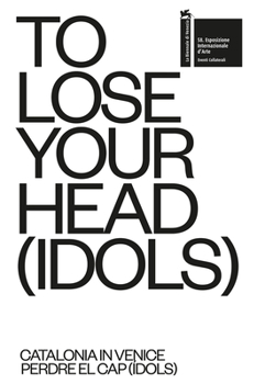 Paperback To Lose Your Head (Idols): Catalonia in Venice Book