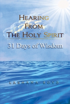 Paperback Hearing From The Holy Spirit: 31 Days of Wisdom Book