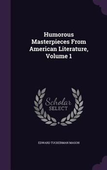 Hardcover Humorous Masterpieces From American Literature, Volume 1 Book
