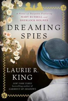 Hardcover Dreaming Spies: A Novel of Suspense Featuring Mary Russell and Sherlock Holmes Book