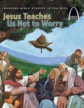 Paperback Jesus Teaches Us Not to Worry Book