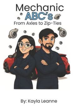 Paperback Mechanic ABC's; From Axles to Zip-Ties Book