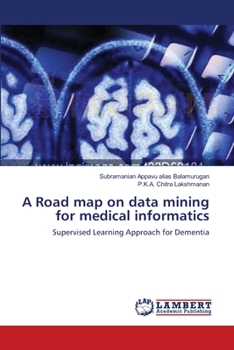 Paperback A Road map on data mining for medical informatics Book