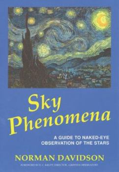 Paperback Sky Phenomena: A Guide to Naked Eye Observation of the Heavens Book