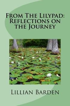 Paperback From The Lilypad: Reflections on the Journey Book