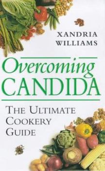 Paperback Overcoming Candida: The Ultimate Cookery Guide Book