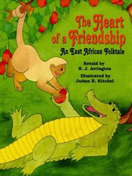 Hardcover The Heart of a Friendship: An East African Folktale Book