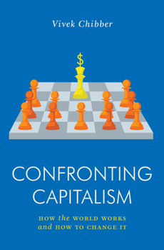Paperback Confronting Capitalism: How the World Works and How to Change It Book
