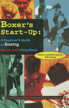 Paperback Boxer's Start-Up: A Beginner's Guide to Boxing Book