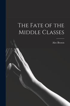 Paperback The Fate of the Middle Classes Book