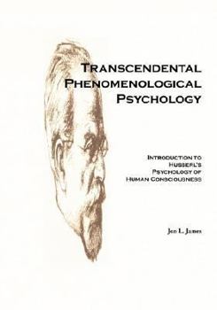 Paperback Transcendental Phenomenological Psychology: Introduction to Husserl's Psychology of Human Consciousness Book