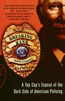 Paperback Breaking Rank: A Top Cop's Exposé of the Dark Side of American Policing Book