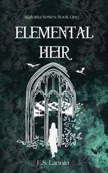 Elemental Heir: Avaloria Series Book 1