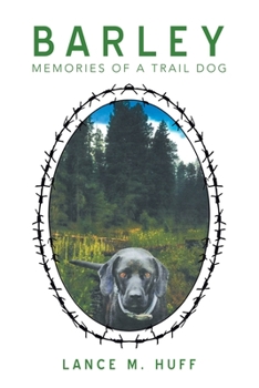 Paperback Barley: Memories of a Trail Dog Book