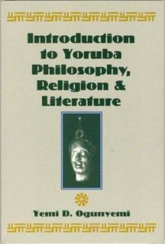 Paperback Introduction to Yoruba Philosophy Religion and Literature Book