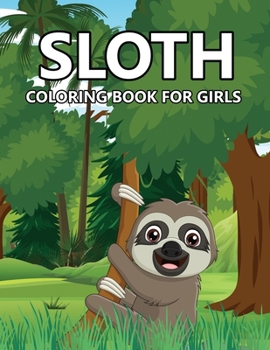 Paperback Sloth Coloring book For Girls Book