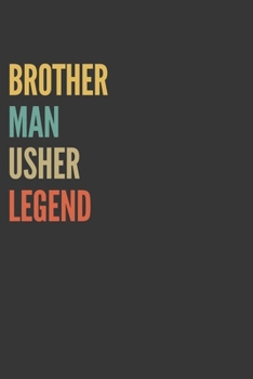 Brother Man Usher Legend Notebook: Lined Journal, 120 Pages, 6 x 9, Matte Finish, Gift For Bro