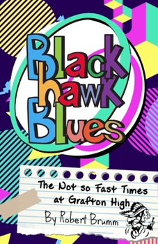 Paperback Blackhawk Blues: The Not so Fast Times at Grafton High Book