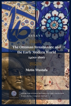 Paperback The Ottoman Renaissance and the Early Modern World, 1400-1699: Essays Series Complete Edition Book