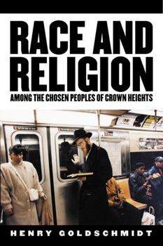 Race And Religion Among the Chosen Peoples of Crown Heights