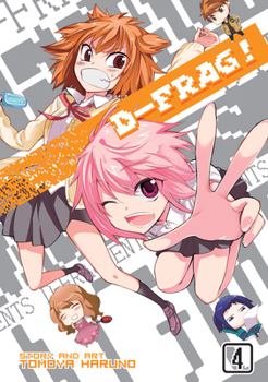 D-Frag!, Vol. 4 - Book #4 of the D-Frag!