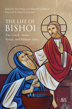 Hardcover The Life of Bishoi: The Greek, Arabic, Syriac, and Ethiopic Lives Book