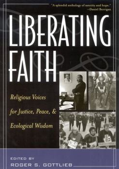 Paperback Liberating Faith: Religious Voices for Justice, Peace, and Ecological Wisdom Book