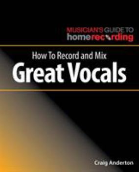 Paperback How to Record and Mix Great Vocals Book