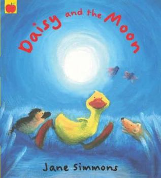 Daisy and the Moon - Book  of the Daisy the Duckling